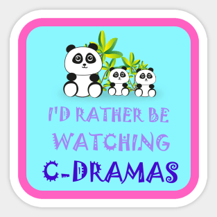 I'd Rather Be Watching Cdramas Sticker